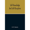 Self-Knowledge And Self-Discipline - Paperback