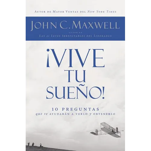 En ��Vive Tu Sue��o!: 10 Preguntas Que Te Ayudar��n a Verlo Y Obtenerlo - Paperback