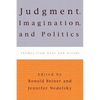 Judgment, Imagination, and Politics: Themes from Kant and Arendt - Paperback