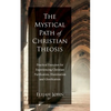 The Mystical Path of Christian Theosis - Paperback