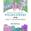 Rocky Mountain Wildflowers: An Hand Drawn Adult Coloring Book for Relaxation and Stress Relief - Paperback