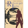 Get Rich or Get Lucky - Paperback
