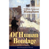 Of Human Bondage (Autobiographical Novel): Boyhood and Youth, Education, Political Ideals, Political Career (the New York Governorship and the Preside - Paperback