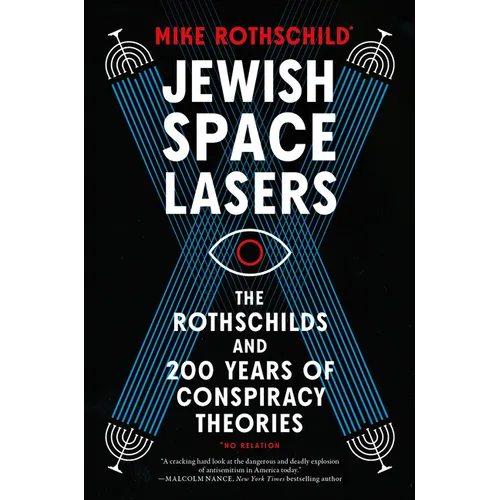 Jewish Space Lasers: The Rothschilds and 200 Years of Conspiracy Theories - Hardcover