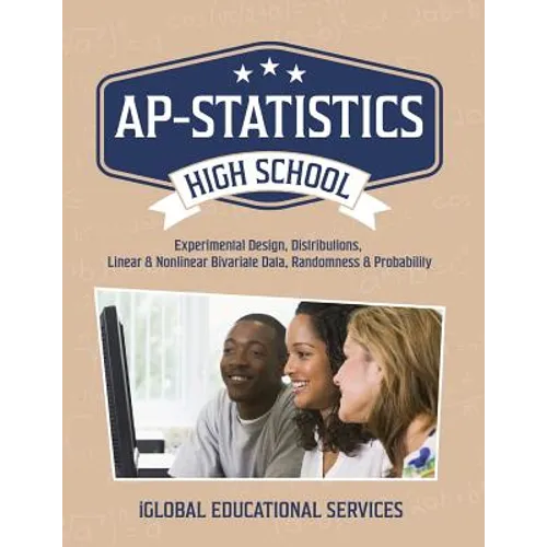 AP-Statistics: High School Math Tutor Lesson Plans: Experimental Design, Distributions, Linear & Nonlinear Bivariate Data, Randomness & Probability - Paperback