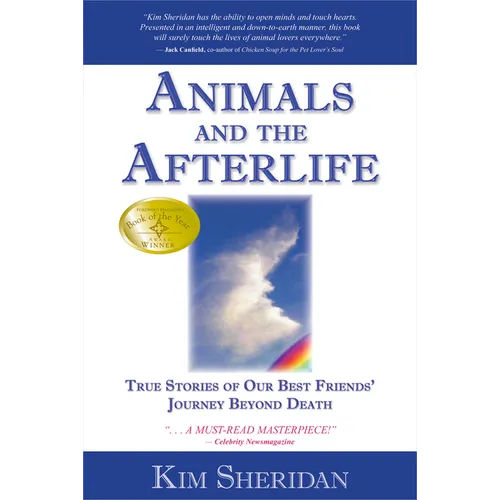 Animals and the Afterlife: True Stories of Our Best Friends' Journey Beyond Death - Paperback