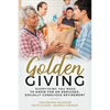 Golden Giving - Everything You Need to Know for an Enriched, Socially Conscious Retirement - Paperback