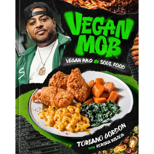 Vegan Mob: Vegan BBQ and Soul Food [A Plant-Based Cookbook] - Hardcover
