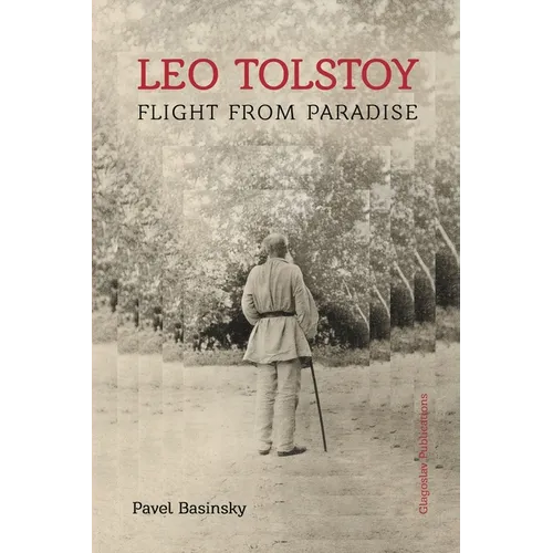 Leo Tolstoy: Flight from Paradise - Paperback