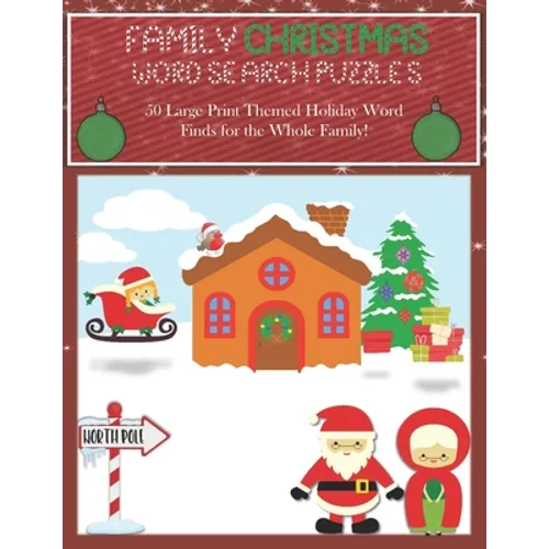 Family Christmas Word Search Puzzles: 50 Large Print Themed Holiday Word Finds for the Whole Family, 8.5 x 11 Fun, Adults and Kids with Bonus Coloring - Paperback