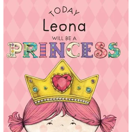 Today Leona Will Be a Princess - Hardcover