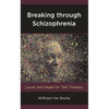 Breaking Through Schizophrenia: Lacan and Hegel for Talk Therapy - Paperback
