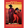 The Art of Ruth E. Carter: Costuming Black History and the Afrofuture, from Do the Right Thing to Black Panther - Hardcover
