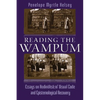 Reading the Wampum: Essays on Hodinöhsö Ni' Visual Code and Epistemological Recovery - Hardcover