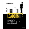 Stand Tall Leadership: Stand Tall to Think Differently and Lead Successfully - Paperback