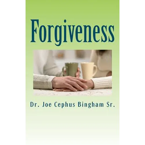 Forgiveness: Joe Cephus Bingham Sr. - Paperback