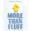 More Than Fluff - Hardcover