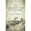 The Greatest Test of Courage - Paperback