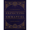 Expecting Emmanuel: Eight Women Who Prepared the Way - Paperback