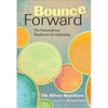 Bounce Forward: The Extraordinary Resilience of Leadership - Paperback