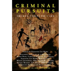 Criminal Pursuits: Fourteen powerful tales of crime, murder, revenge and love: Crimes Through Time - Paperback