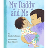 My Daddy and Me - Board Book