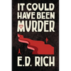 It Could Have Been Murder - Paperback