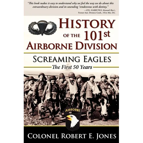 History of the 101st Airborne Division: Screaming Eagles: The First 50 Years - Hardcover