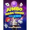 Jumbo Magic Tricks For Kids: "How Did YOU Do That!?" - Embark on a Thrilling Magic Adventure of Card Tricks, Yoyo Stunts, and Exciting Illusions! - Paperback