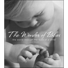 The Wonder of Babies: The World Through the Eyes of a Child - Hardcover