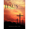 Jesus "The Way, The Truth and The Life" - Hardcover