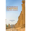 An Introduction to Empire in the New Testament - Hardcover