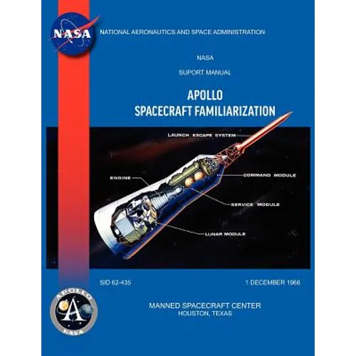 Apollo Spacecraft Familiarization Manual - Paperback