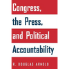 Congress, the Press, and Political Accountability - Paperback
