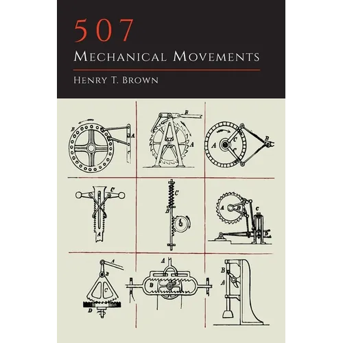 507 Mechanical Movements - Paperback