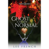 Ghost Is the New Normal - Paperback