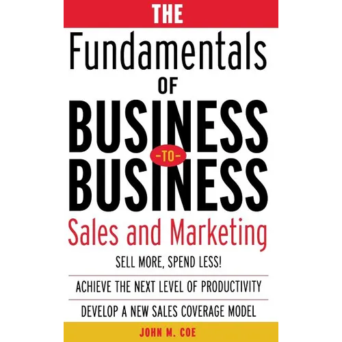 The Fundamentals of Business-To-Business Sales & Marketing - Hardcover