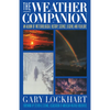 The Weather Companion: An Album of Meteorological History, Science, and Folklore - Hardcover