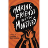 Making Friends With Monsters - Paperback