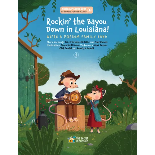 Rockin' the Bayou Down in Louisiana!: We're a Possum Family Band - Hardcover