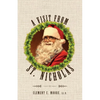 A Visit from Saint Nicholas: Twas The Night Before Christmas With Original 1849 Illustrations - Paperback