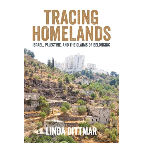 Tracing Homelands: Israel, Palestine, and the Claims of Belonging - Paperback