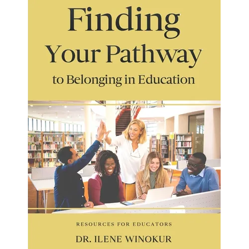 Finding Your Pathway to Belonging in Education - Paperback