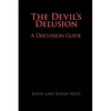 The Devil's Delusion, A Discussion Guide - Paperback