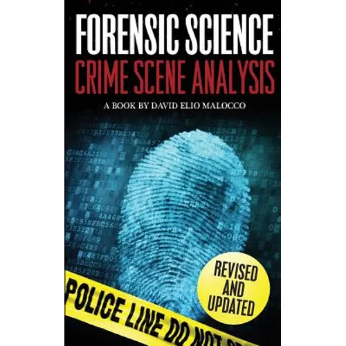 Forensic Science: Crime Scene Analysis - Paperback