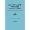 New England Families: Genealogical and Memorial. a Record of the Achievements of Her People in the Making of Commonwealths and the Founding - Paperback