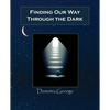 Finding our Way through the Dark - Paperback