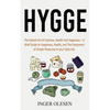 Hygge: The Danish Art of Coziness, Health and Happiness - a Brief Guide to Happiness, Health, and the Enjoyment of Simple Pleasures in Your Daily Life - Paperback