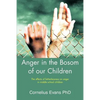 Anger in the Bosom of our Children: The effects of fatherlessness on anger in middle school children - Paperback