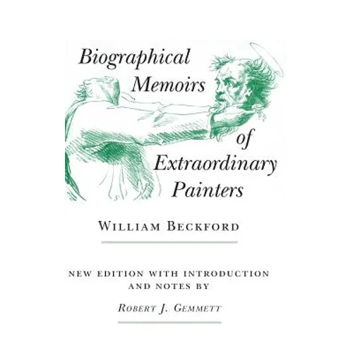Biographical Memoirs of Extraordinary Painters - Hardcover